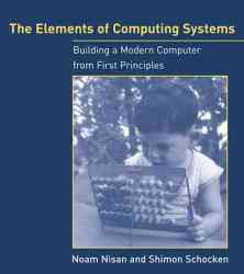 The Elements Of Computing Systems - Noam Nisan Paperback