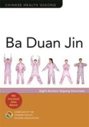 Ba Duan Jin - Eight-section Qigong Exercises Paperback