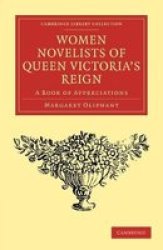 Women Novelists of Queen Victoria's Reign - A Book of Appreciations Paperback