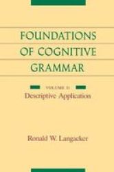 Foundations of Cognitive Grammar: Volume II: Descriptive Application