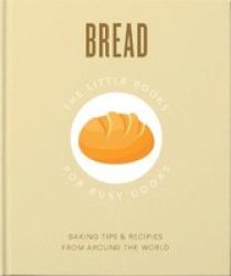 The Little Book About Bread - Baked To Perfection Hardcover