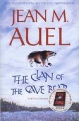 The Clan of the Cave Bear. Jean M. Auel Earths Children 1