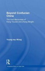 Beyond Confucian China: The Rival Discourses of Kang Youwei and Zhang Binglin Academia Sinica on East Asia