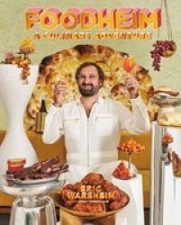Foodheim A Cookbook - A Culinary Adventure Hardcover