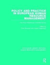Policy And Practice In European Human Resource Management - The Price Waterhouse Cranfield Survey Hardcover