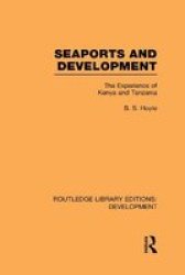 Seaports And Development - The Experience Of Kenya And Tanzania Hardcover