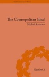 The Cosmopolitan Ideal in the Age of Revolution and Reaction 1776 - 1832 The Enlightenment World: Political and Intellectua History of the Long Eighteenth Century