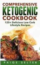 Comprehensive Ketogenic Cookbook
