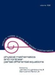 Physical Mathematics and Nonlinear Partial Differential Equations Lecture Notes in Pure and Applied Mathematics