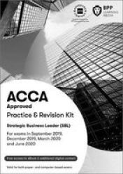 Acca Strategic Business Leader - Practice And Revision Kit Paperback
