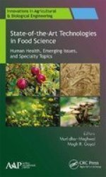 State-of-the-art Technologies In Food Science - Human Health Emerging Issues And Specialty Topics Paperback