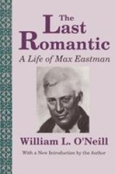 The Last Romantic - Life of Max Eastman