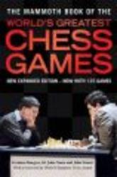 The Mammoth Book of the World's Greatest Chess Games Paperback