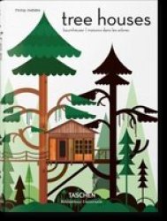 Tree Houses - Fairy-tale Castles In The Air Hardcover