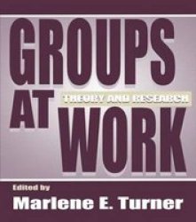 Groups at Work - Theory and Research