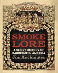 Smokelore: A Short History Of Barbecue In America