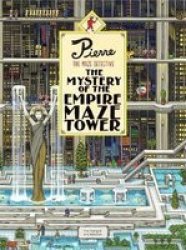 Pierre The Maze Detective: The Mystery Of The Empire Maze Tower Hardcover