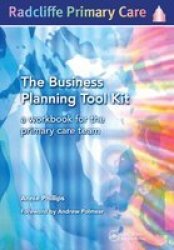 The Business Planning Tool Kit - A Workbook For The Primary Care Team Paperback