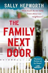 The Family Next Door: The Gripping Domestic Page-turner Perfect For Fans Of Big Little Lies