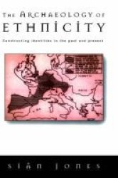 The Archaeology of Ethnicity - A Theoretical Perspective