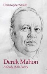 Derek Mahon - A Study Of His Poetry Paperback