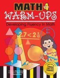 Math Warm Ups: Developing Fluency in Math Grade 4