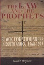 Law Of Prophets Black Consciousness The - Daniel R. Magaziner Paperback