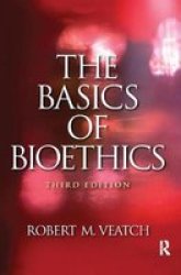 The Basics Of Bioethics Hardcover 3RD New Edition