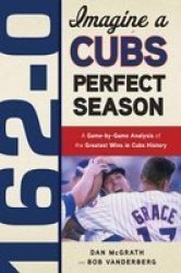 162-0: A Cubs Perfect Season Paperback