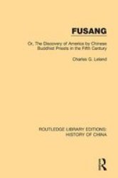 Fusang - Or The Discovery Of America By Chinese Buddhist Priests In The Fifth Century Hardcover