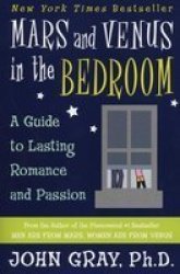 Mars and Venus in the Bedroom - A Guide to Lasting Romance and Passion Paperback, 1st HarperPerennial ed