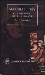 Marshal Ney: The Bravest of the Brave