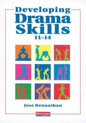 Developing Drama Skills 11-14 Heinemann Educational