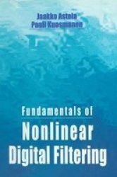 Fundamentals Of Nonlinear Digital Filtering Hardcover