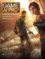 Game Ai Pro 2 - Collected Wisdom Of Game Ai Professionals Hardcover