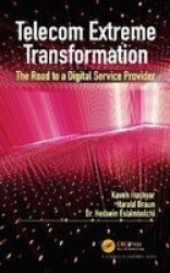 Telecom Extreme Transformation - The Road To A Digital Service Provider Hardcover