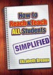 How to Reach and Teach All Students--Simplified