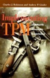 Implementing Tpm - The North American Experience Paperback