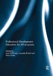 Professional Development: Education For All As Praxis Paperback