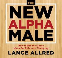 The New Alpha Male - Lance Allred Cd spoken Word