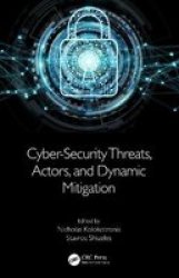 Cyber-security Threats Actors And Dynamic Mitigation Hardcover