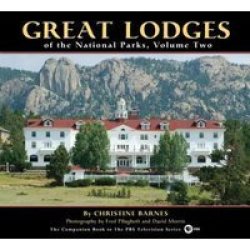Great Lodges Of The National Parks Volume Two Hardcover