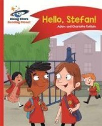 Reading Planet - Hello Stefan - Red A: Comet Street Kids Paperback
