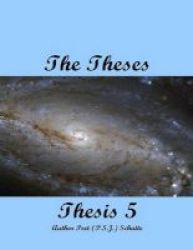 The Theses Thesis 5 - The Theses As Thesis 5 Paperback