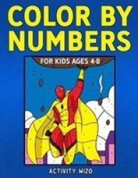 Color By Numbers For Kids Ages 4-8 Paperback