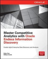 Master Competitive Analytics With Oracle Endeca Information Discovery Paperback Ed
