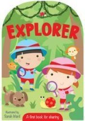 Let& 39 S Pretend To Be...an Explorer Board Book