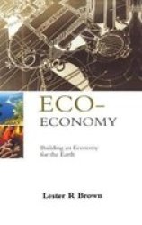 Eco-Economy - Building an Economy for the Earth