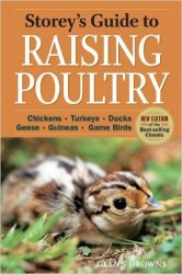 Raising Poultry : Chickens Turkeys Ducks Geese Guineas Game Birds