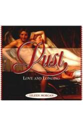 Lust: Love And Longing By: Eileen Morgan 2000 New
